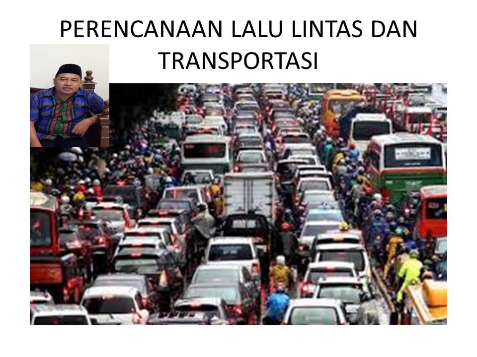 Perencanaan lalu lintas dan Transportasi